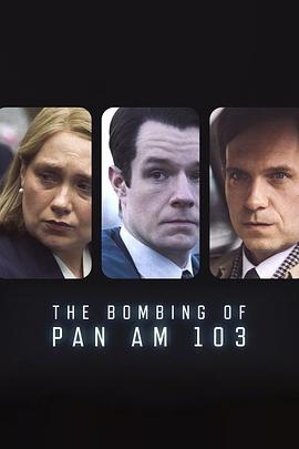 海角乱伦《泛美航空103航班爆炸案 The Bombing of Pan Am 103》免费在线观看