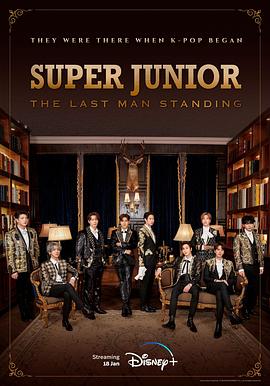 海外直播b站《Super Junior The Last Man Standing》免费在线观看